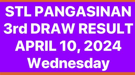 STL PANGASINAN RESULT 3rd DRAW TODAY April 11, 2024 at .